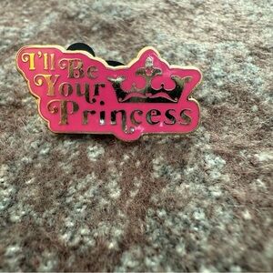 Disney “I'll Be Your Princess' Collector’s Pin